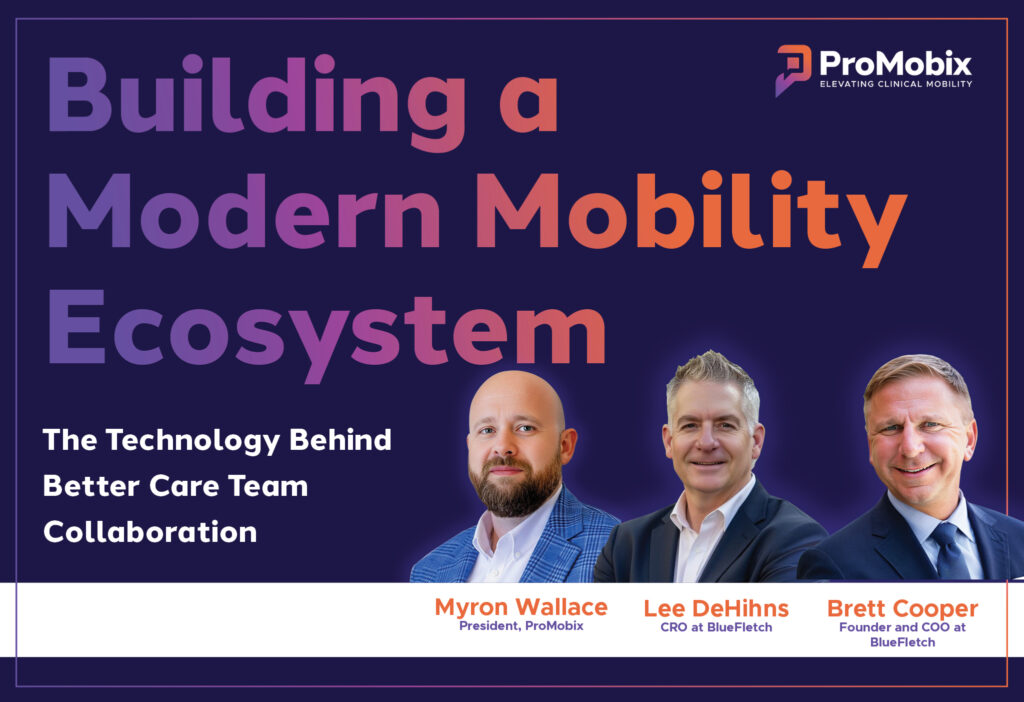 Building a Modern Mobility Ecosystem: The Technology Behind Better Care Team Collaboration 